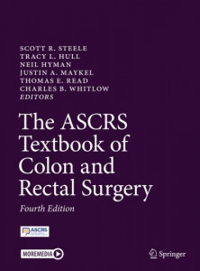 The ASCRS Textbook of Colon and Rectal Surgery by Scott R. Steele