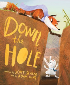 Down the Hole by Scott Slater (Hardback)