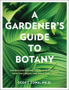 A Gardener's Guide to Botany by Scott Zona (Hardback)