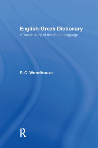 English-Greek Dictionary by S. C. Woodhouse