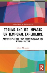 Trauma and Its Impacts on Temporal Experience by Selene Mezzalira