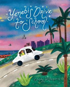 Yenebi's Drive to School by Sendy Santamaria (Hardback)