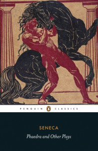 Phaedra and Other Plays by Lucius Annaeus Seneca