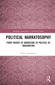 Political Narratosophy (Book 99) by Senka Anastasova (Hardback)