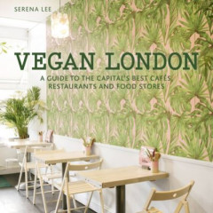 Vegan London by Serena Lee