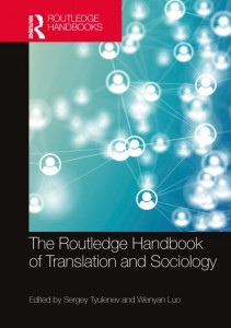 The Routledge Handbook of Translation and Sociology by Sergey Tyulenev (Hardback)