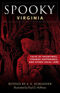 Spooky Virginia by S. E. Schlosser