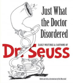 Just What the Doctor Disordered by Seuss