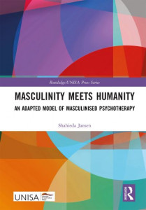 Masculinity Meets Humanity by Shahieda Jansen (Hardback)