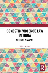 Domestic Violence Law in India by Shalu Nigam
