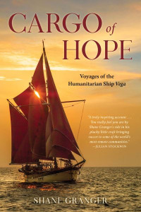 A Cargo of Hope by Shane Granger