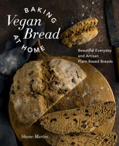 Baking Vegan Bread at Home by Shane Martin (Hardback)