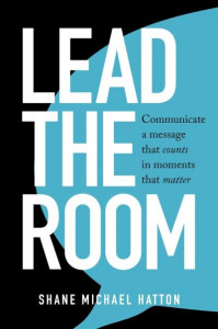 Lead the Room by Shane Hatton