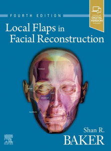 Local Flaps in Facial Reconstruction by Shan R. Baker (Hardback)