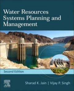 Water Resources Systems Planning and Management (Book 51) by S. K. Jain