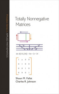 Totally Nonnegative Matrices (Book 77) by Shaun M. Fallat