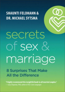 Secrets of Sex and Marriage by Shaunti Feldhahn (Hardback)
