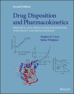 Drug Disposition and Pharmacokinetics: Principles and Applications for Medicine, Toxicology and Biot echnology 2e by SH Curry (Hardback)