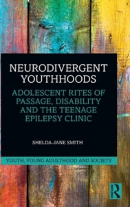Neurodivergent Youthhoods by Shelda-Jane Smith (Hardback)