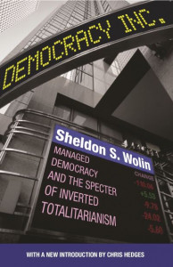 Democracy Incorporated by Sheldon S. Wolin