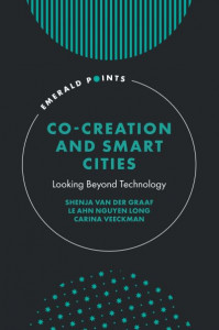 Co-Creation and Smart Cities: Looking Beyond Technology by Shenja van der Graaf (University of Twente, The Netherlands) (Hardback)