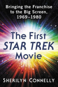 The First Star Trek Movie by Sherilyn Connelly