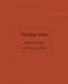 Neshat-Isms (Book 15) by Shirin Neshat (Hardback)
