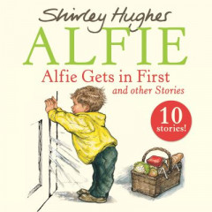Alfie Gets in First and Other Stories by Shirley Hughes (Audiobook)