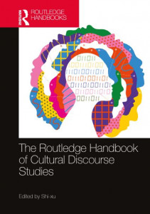 The Routledge Handbook of Cultural Discourse Studies by Shi-xu (Hardback)