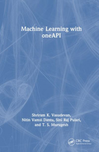 Machine Learning With OneAPI by Shriram K. Vasudevan (Hardback)
