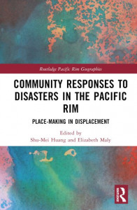 Community Responses to Disasters in the Pacific Rim (Book 12) by Shu-Mei Huang (Hardback)