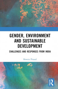 Gender, Environment and Sustainable Development by Shweta Prasad (Hardback)