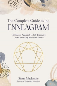 The Complete Guide to the Enneagram by Sierra Mackenzie