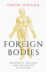 Foreign Bodies by Simon Schama - Signed Edition