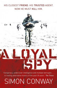 A Loyal Spy by Simon Conway