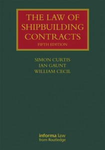 The Law of Shipbuilding Contracts by Simon Curtis (Hardback)