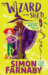 The Wizard in My Shed by Simon Farnaby (Hardback)