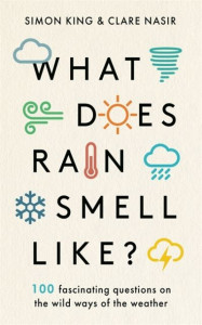 What Does Rain Smell Like? by Simon King (Hardback)