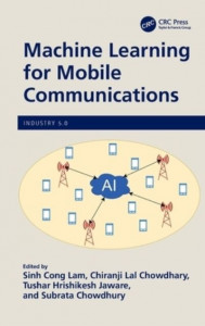 Machine Learning for Mobile Communications by Sinh Cong Lam (Hardback)