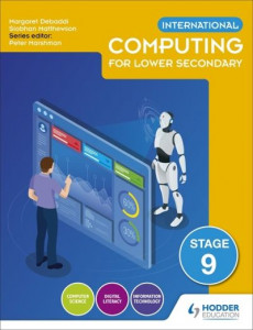 International Computing for Lower Secondary. Stage 9 Student's Book by Siobhan Matthewson