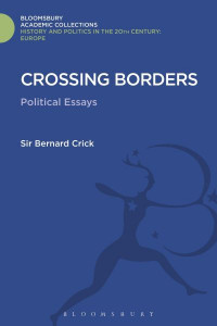 Crossing Borders by Bernard Crick (Hardback)