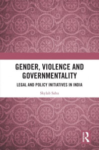 Gender, Violence and Governmentality by Skylab Sahu