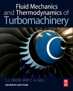 Fluid Mechanics and Thermodynamics of Turbomachinery by S.L. Dixon, B.Eng., Ph.D. (Senior Fellow at the University of Liverpool) (Hardback)