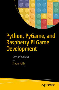 Python, PyGame, and Raspberry Pi Game Development by Sloan Kelly
