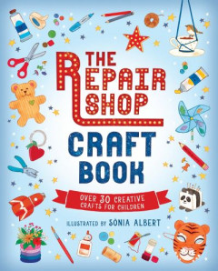 The Repair Shop Craft Book by Sònia Albert (Hardback)