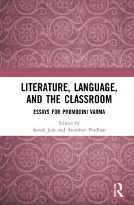 Literature, Language, and the Classroom by Promodini Varma