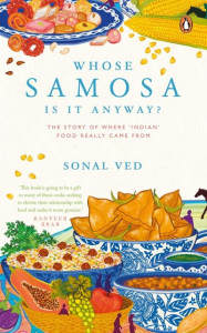 Whose Samosa Is It Anyway? by Sonal Ved