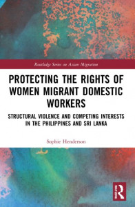 Protecting the Rights of Women Migrant Domestic Workers by Sophie Henderson