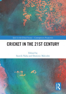 Cricket in the 21st Century by Souvik Naha (Hardback)