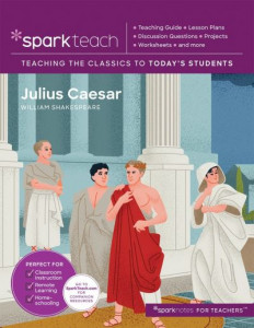 SparkTeach: Julius Caesar by SparkNotes